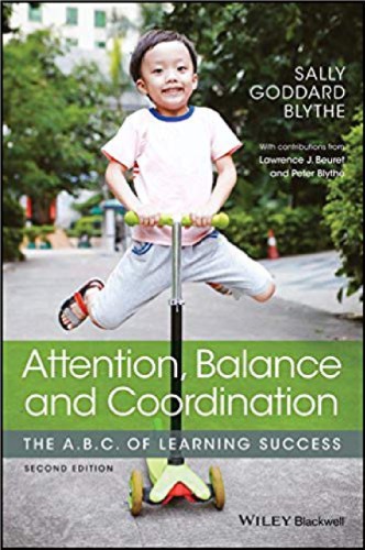 Attention Balance And Coordination The Abc Of Learning Success Paperback Sally Goddard Blythe
