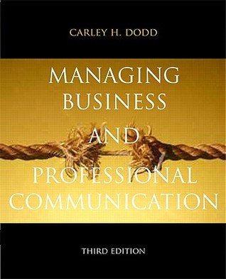 Managing Business Professional Communication Paperback Carley H Dodd