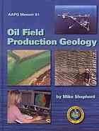 Oil Field Production Geology Mike Shepherd