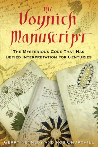 The Voynich Manuscript The Mysterious Code That Has Defied Interpretation For Centuries Gerry Kennedy