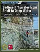 Sediment Transfer From Shelf To Deep Water Revisiting The Delivery System Slatt