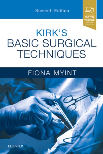 Kirks Basic Surgical Techniques 7th Edition Fiona Myint
