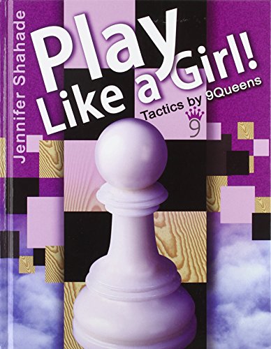 Play Like A Girl Tactics By 9queens 1st Ed Jennifer Shahade
