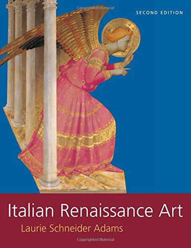 Italian Renaissance Art 2nd Laurie Schneider Adams
