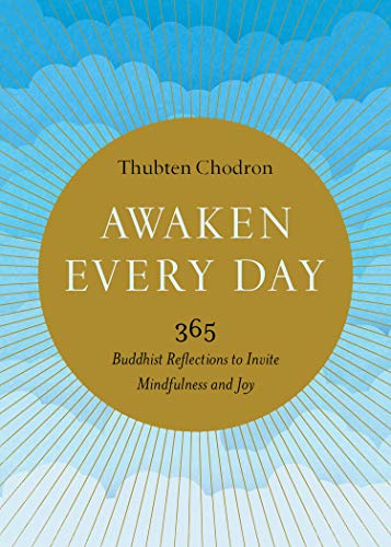 Awaken Every Day Thubten Chodron