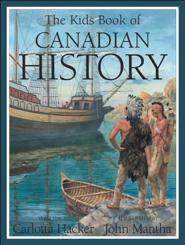 The Kids Book Of Canadian History Hardcover Carlotta Hacker