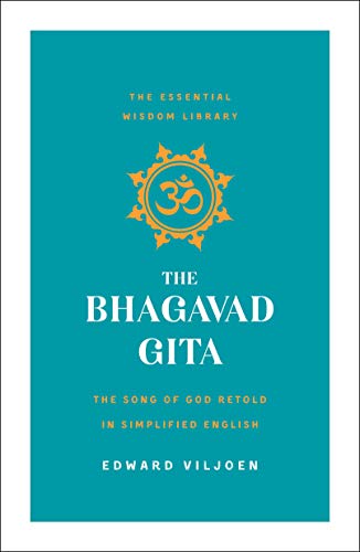 The Bhagavad Gita The Song Of God Retold In Simplified English Kindle Edward Viljoen