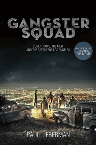 Gangster Squad Covert Cops The Mob And The Battle For Los Angeles Paul Lieberman