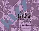 Analyzing Jazz A Schenkerian Approach Larson Steve