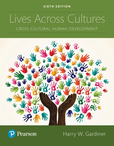 Lives Across Cultures Crosscultural Human Development 6th Harry W Gardiner