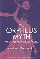The Orpheus Myth And The Powers Of Music Marchenkov Vladimir L
