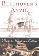 Beethovens Anvil Music In Mind And Culture Benzon William