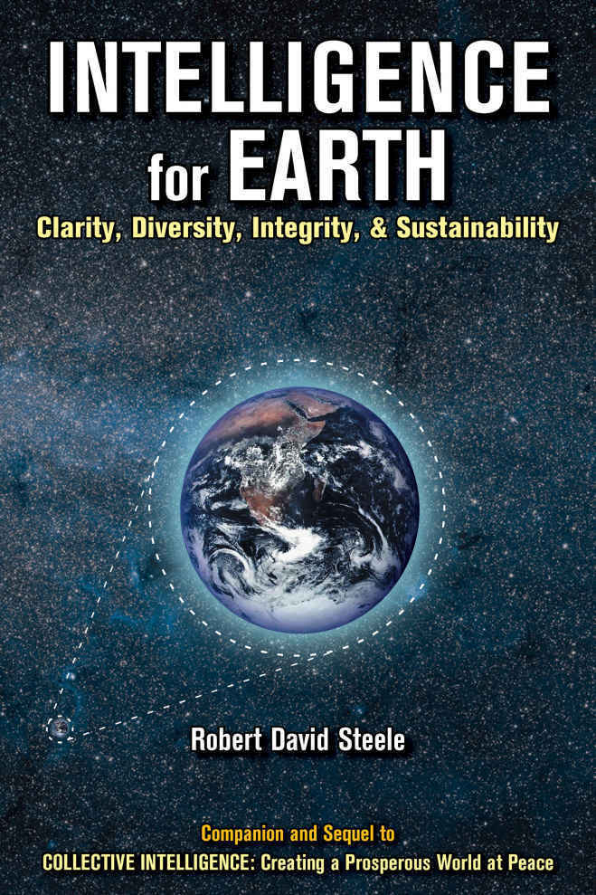 Intelligence For Earth Robert David Steele