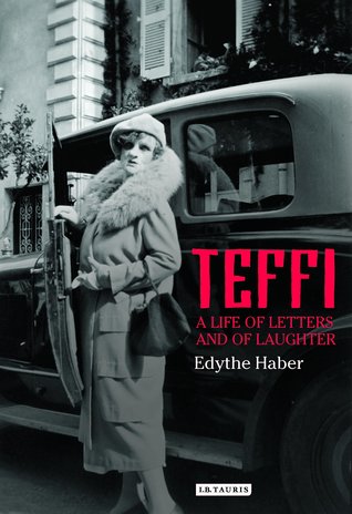 Teffi A Life Of Letters And Of Laughter Hardcover Edythe Haber