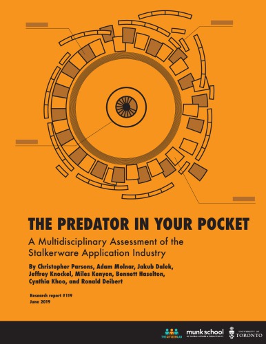 The Predator In Your Pocket A Multidisciplinary Assessment Of The Stalkerware Application Industry Christopher Parsons