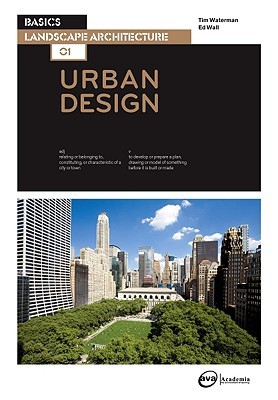 Basics Landscape Architecture 01 Urban Design Tim Waterman Ed Wall