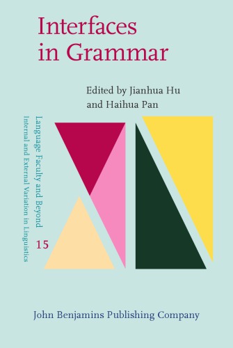 Interfaces In Grammar Jianhua Hu Haihua Pan