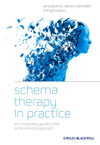 Schema Therapy In Practice An Introductory Guide To The Schema Mode Approach Arnoud Arntz
