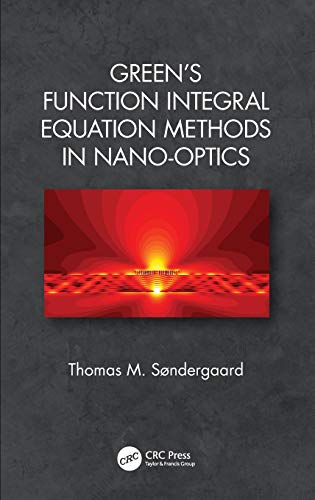 Greens Function Integral Equation Methods In Nanooptics Hardcover Thomas M Sndergaard