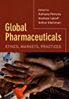 Global Pharmaceuticals Ethics Markets Practices Paperback Adriana Petryna Adriana Petryna Andrew Lakoff
