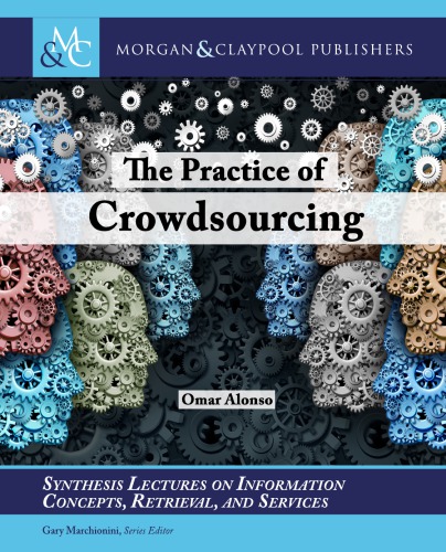 The Practice Of Crowdsourcing 1st Edition Omar Alonso