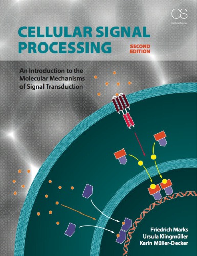 Cellular Signal Processing An Introduction To The Molecular Mechanisms Of Signal Transduction Paperback Friedrich Marks Ursula Klingmuller Karin Mullerdecker