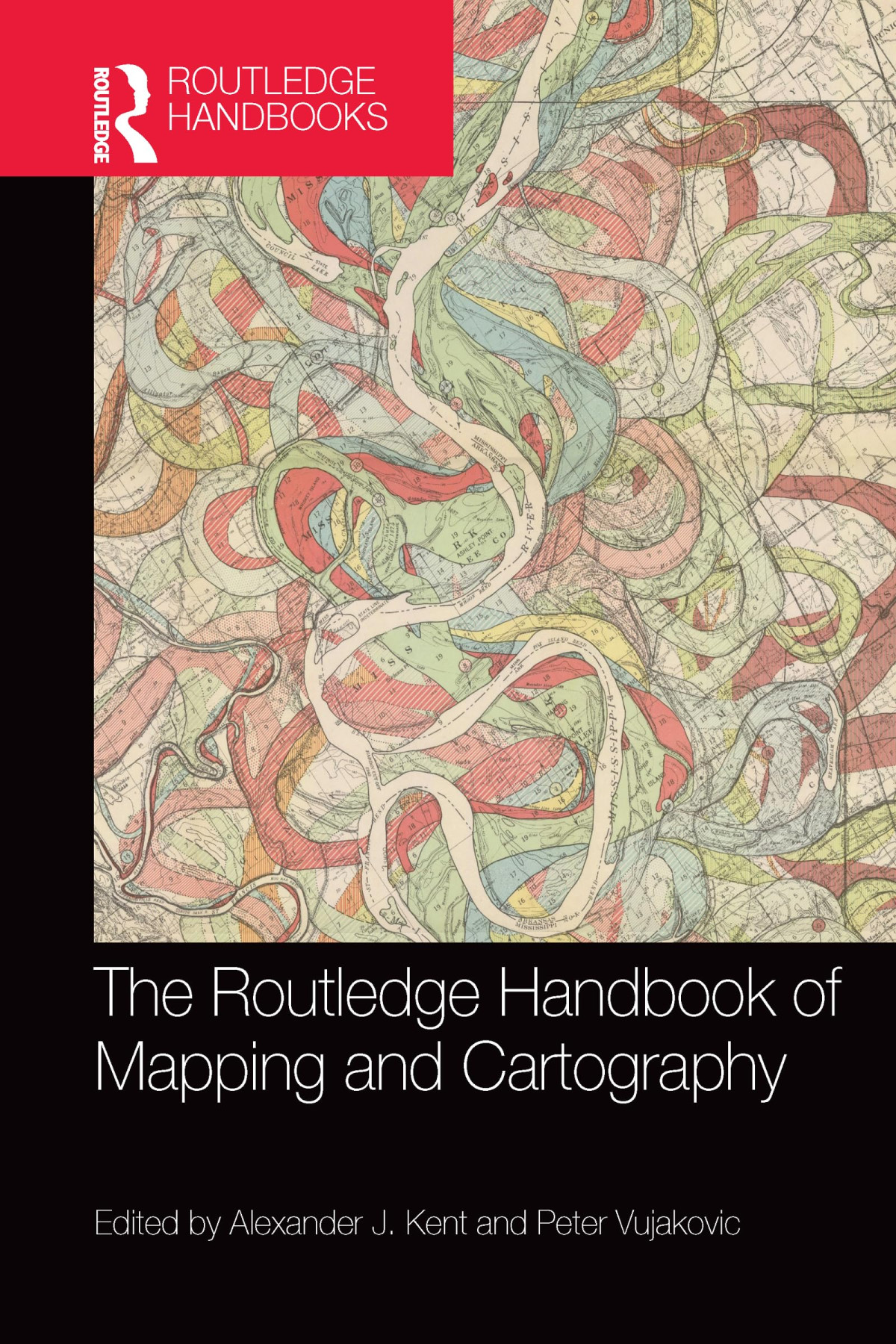 The Routledge Handbook Of Mapping And Cartography Alexander J Kent