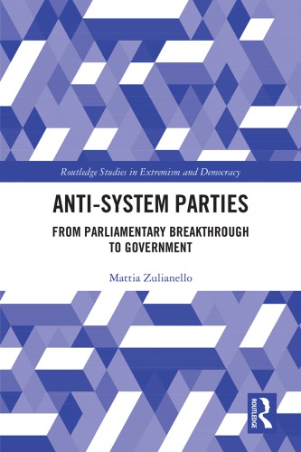 Antisystem Parties From Parliamentary Breakthrough To Government Mattia Zulianello