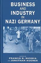 Business And Industry In Nazi Germany Francis R Nicosia Jonathan Huener