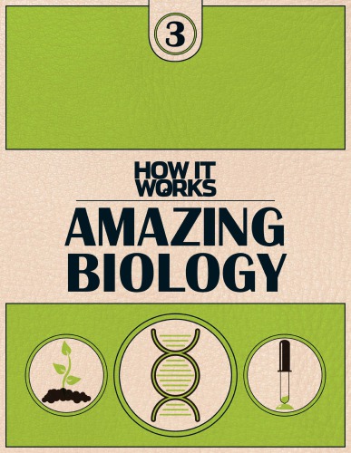 How It Works Book 3 Amazing Biology Imagine Publishing