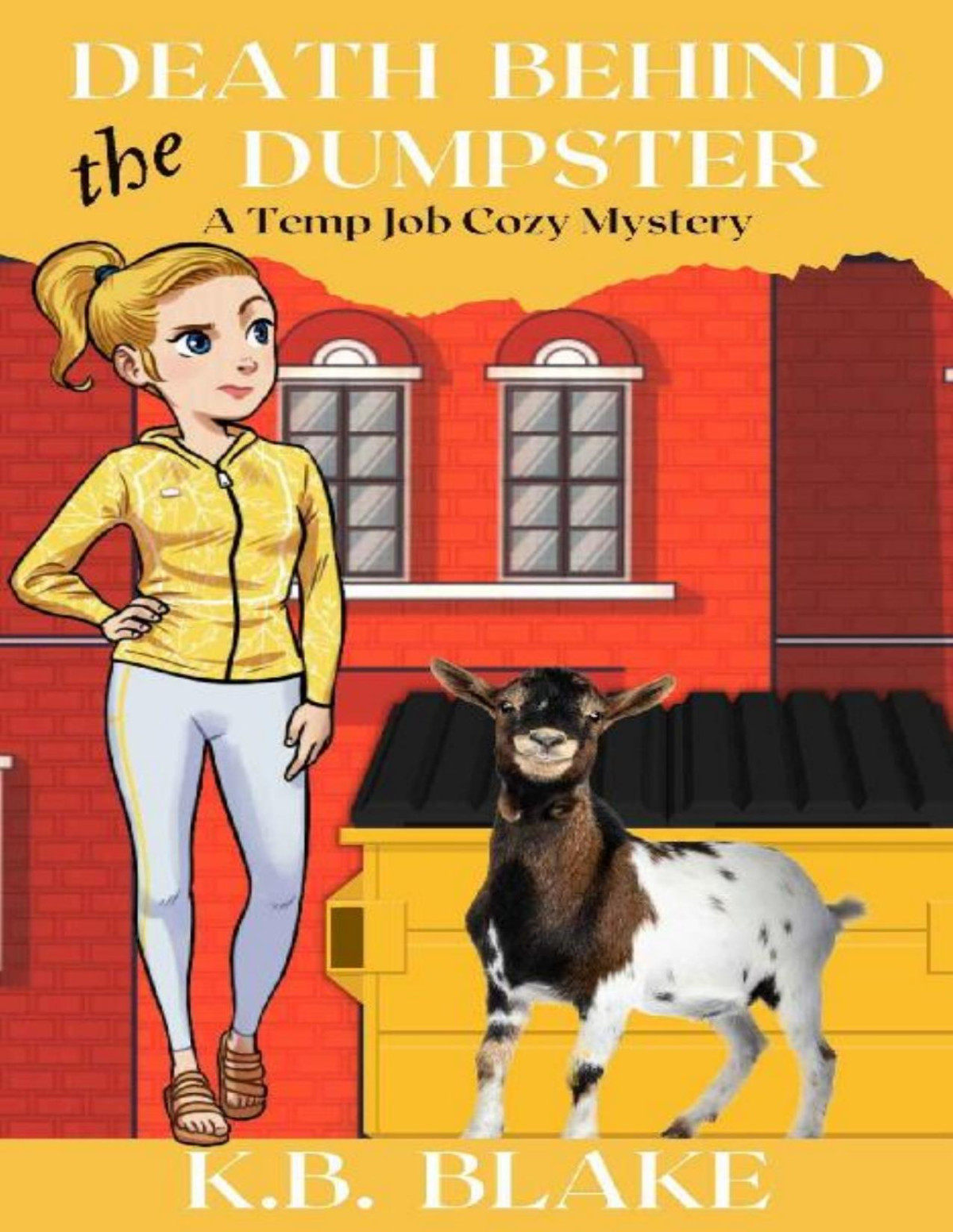 Death Behind The Dumpster A Temp Job Cozy Mystery Book 1 The Temp Jobs Cozy Mysteries Kb Blake