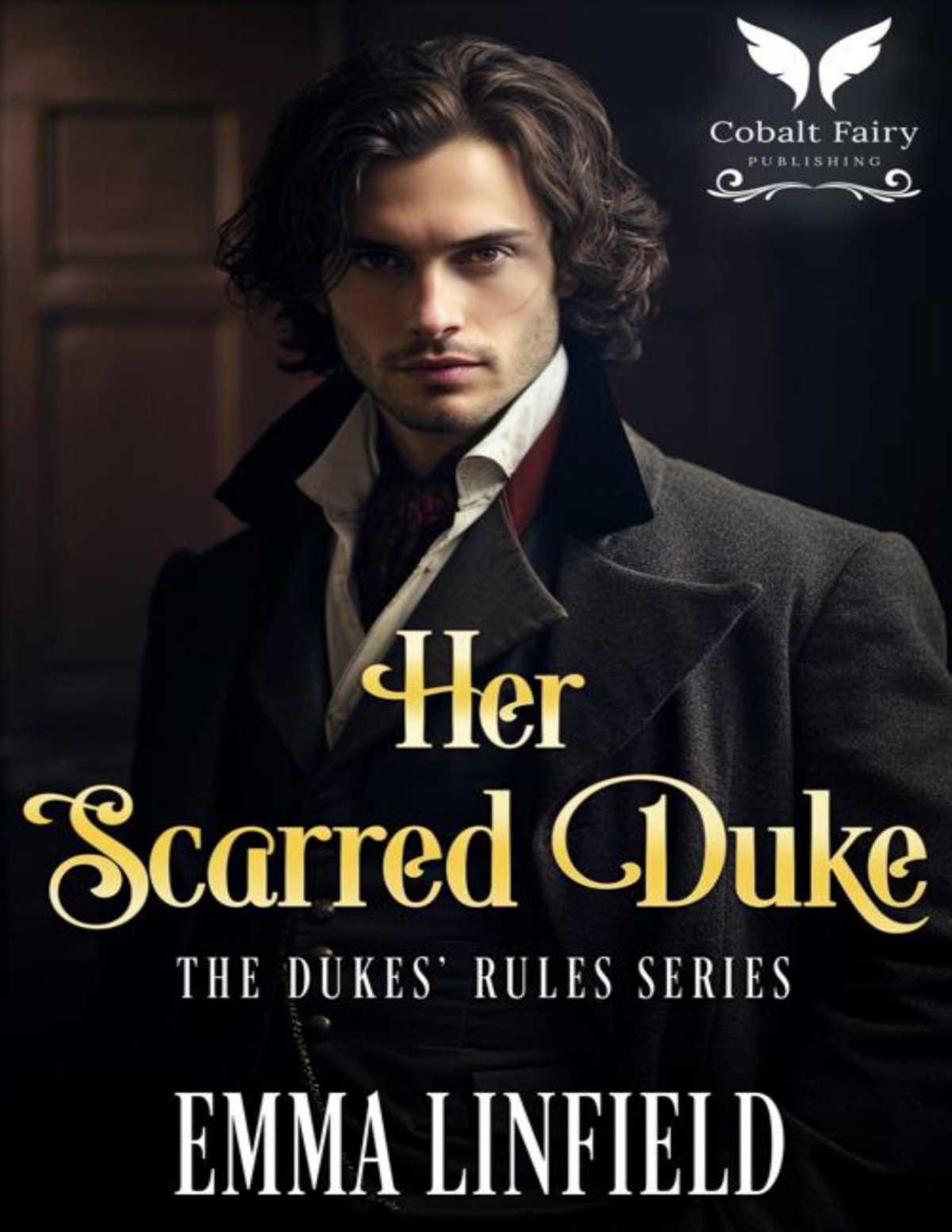 Her Scarred Duke A Historical Regency Romance Novel Emma Linfield
