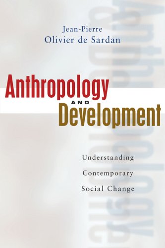 Anthropology And Development Understanding Comtemporary Social Change Jeanpierre Olivier De Sardan