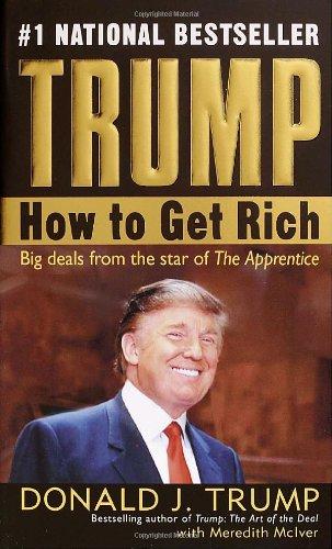 Trump How To Get Rich Donald J Trump