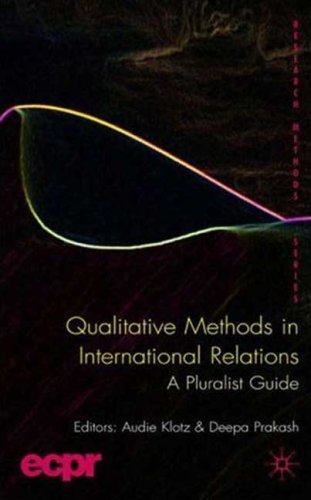 Qualitative Methods In International Relations A Pluralist Guide Research Methods Audie Klotz