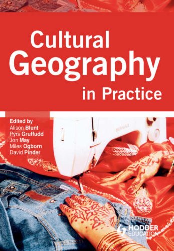 Cultural Geography In Practice First Edition Alison Blunt Pyrs Gruffudd