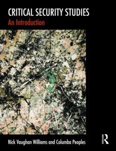 Critical Security Studies An Introduction Columba Peoples Nick Vaughanwilliams