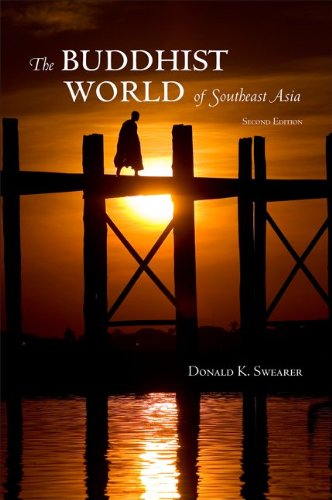 The Buddhist World Of Southeast Asia Second Edition Second Donald K Swearer