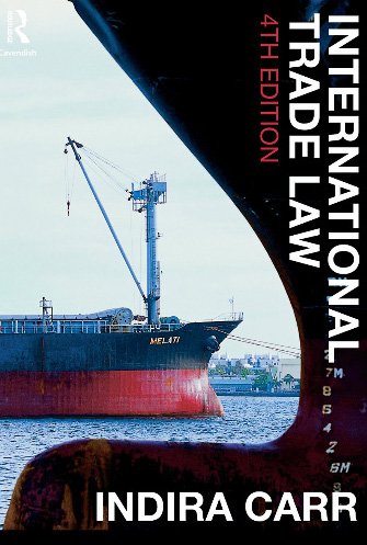 International Trade Law 4th Edition 4th Edition Indira Carr