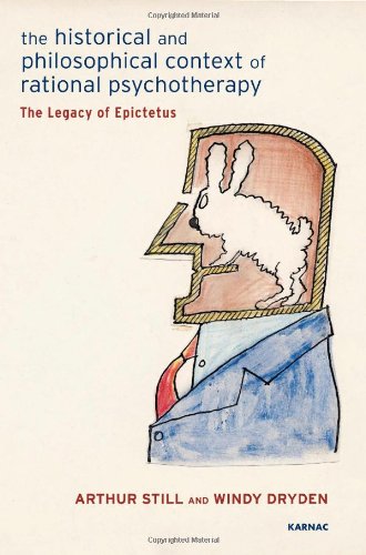 The Historical And Philosophical Context Of Rational Psychotherapy The Legacy Of Epictetus Arthur Still