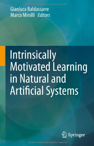 Intrinsically Motivated Learning In Natural And Artificial Systems Gianluca Baldassarre