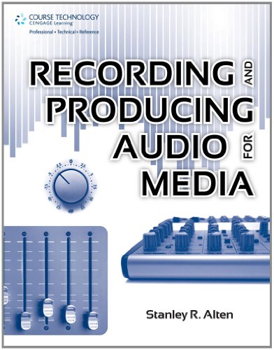 Recording And Producing Audio For Media 1st Edition Stanley R Alten