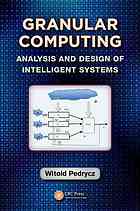 Granular Computing Analysis And Design Of Intelligent Systems Witold Pedrycz