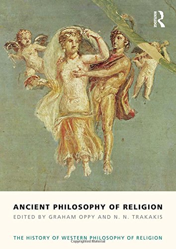 Ancient Philosophy Of Religion The History Of Western Philosophy Of Religion Volume 1 Reprint Graham Oppy