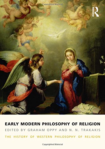 Early Modern Philosophy Of Religion The History Of Western Philosophy Of Religion 3 1st Edition Graham Oppy