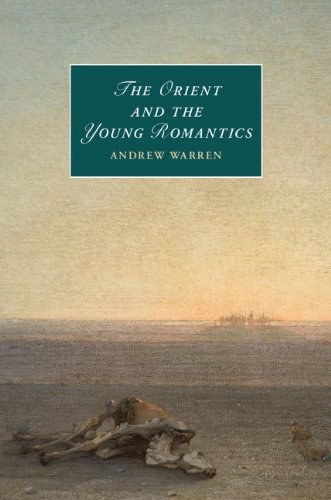 The Orient And The Young Romantics Andrew Warren