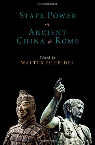 State Power In Ancient China And Rome Walter Scheidel