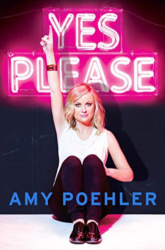 Yes Please Amy Poehler