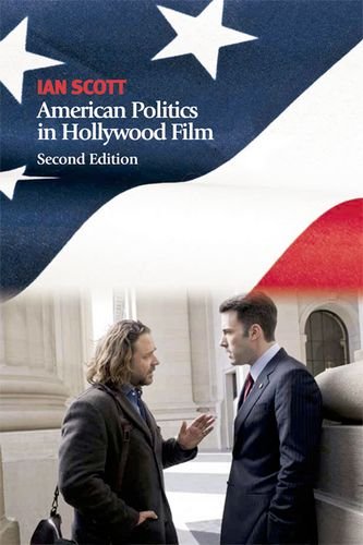 American Politics In Hollywood Film 2nd Edition Ian Scott