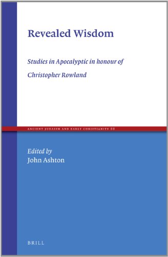 Revealed Wisdom Studies In Apocalyptic In Honour Of Christopher Rowland John Ashton
